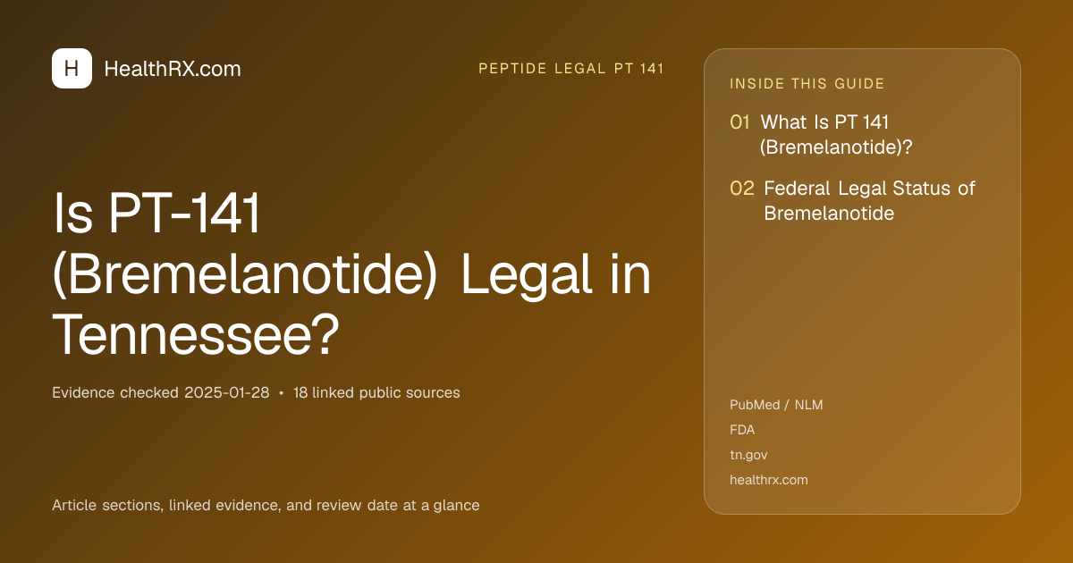 Evidence overview for Is PT-141 (Bremelanotide) Legal in Tennessee?