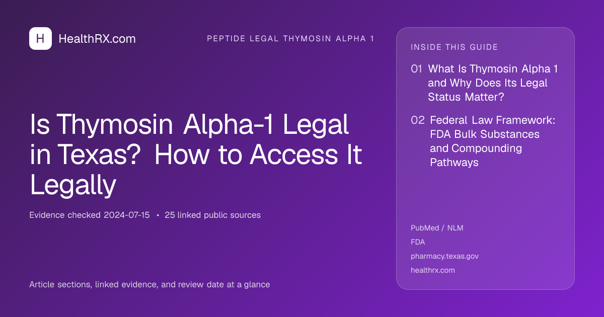 Evidence overview for Is Thymosin Alpha-1 Legal in Texas? How to Access It Legally
