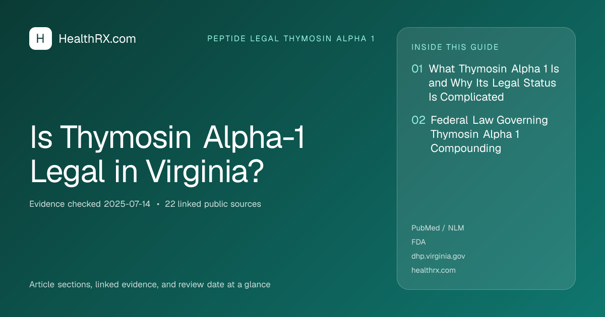 Evidence overview for Is Thymosin Alpha-1 Legal in Virginia?