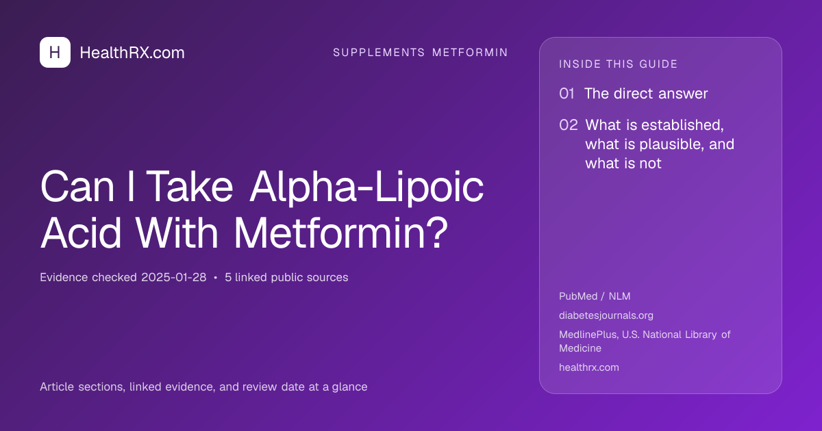 Evidence overview for supplements metformin: Can I Take Alpha-Lipoic Acid With Metformin?