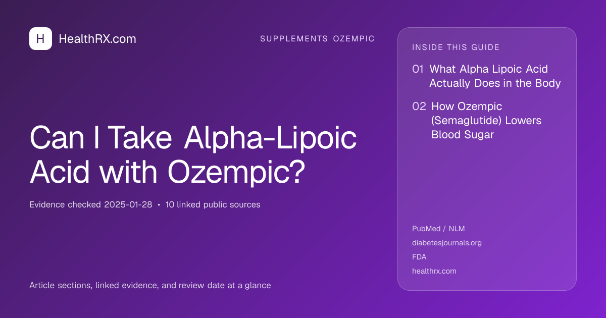 Evidence overview for supplements ozempic: Can I Take Alpha-Lipoic Acid with Ozempic?