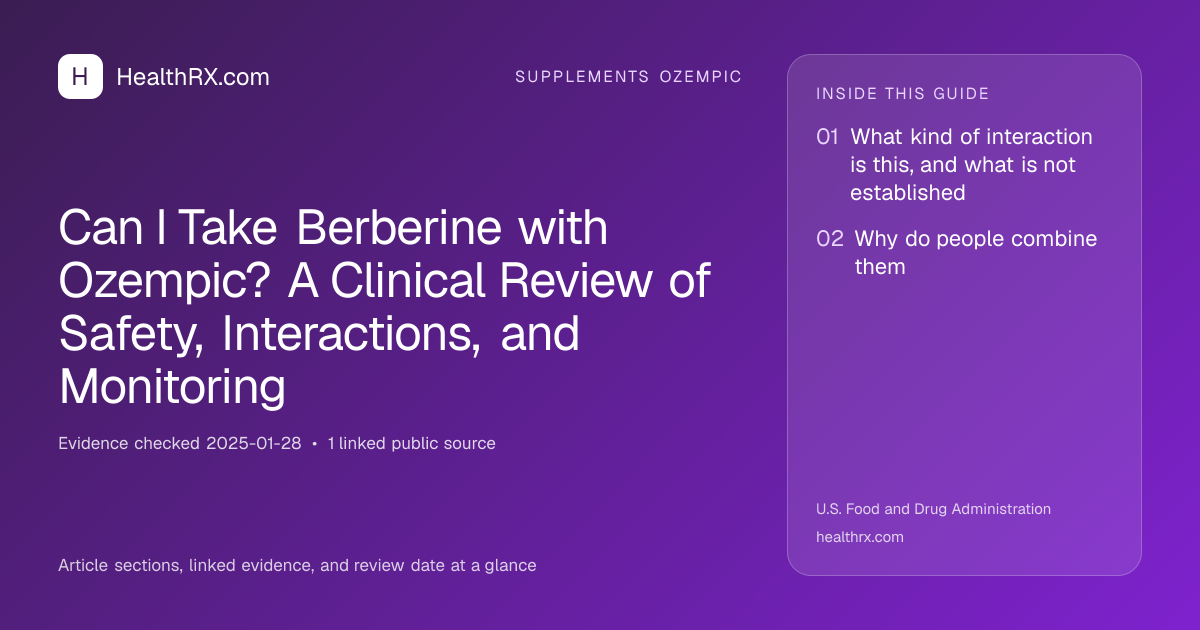Evidence overview for Can I Take Berberine with Ozempic? A Clinical Review of Safety, Interactions, and Monitoring