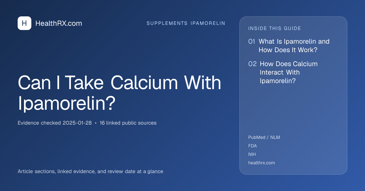 Evidence overview for Can I Take Calcium With Ipamorelin?