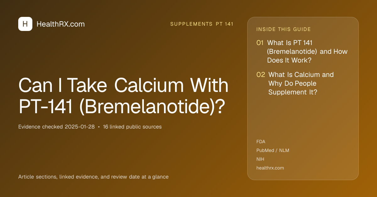 Evidence overview for supplements pt 141: Can I Take Calcium With PT-141 (Bremelanotide)?
