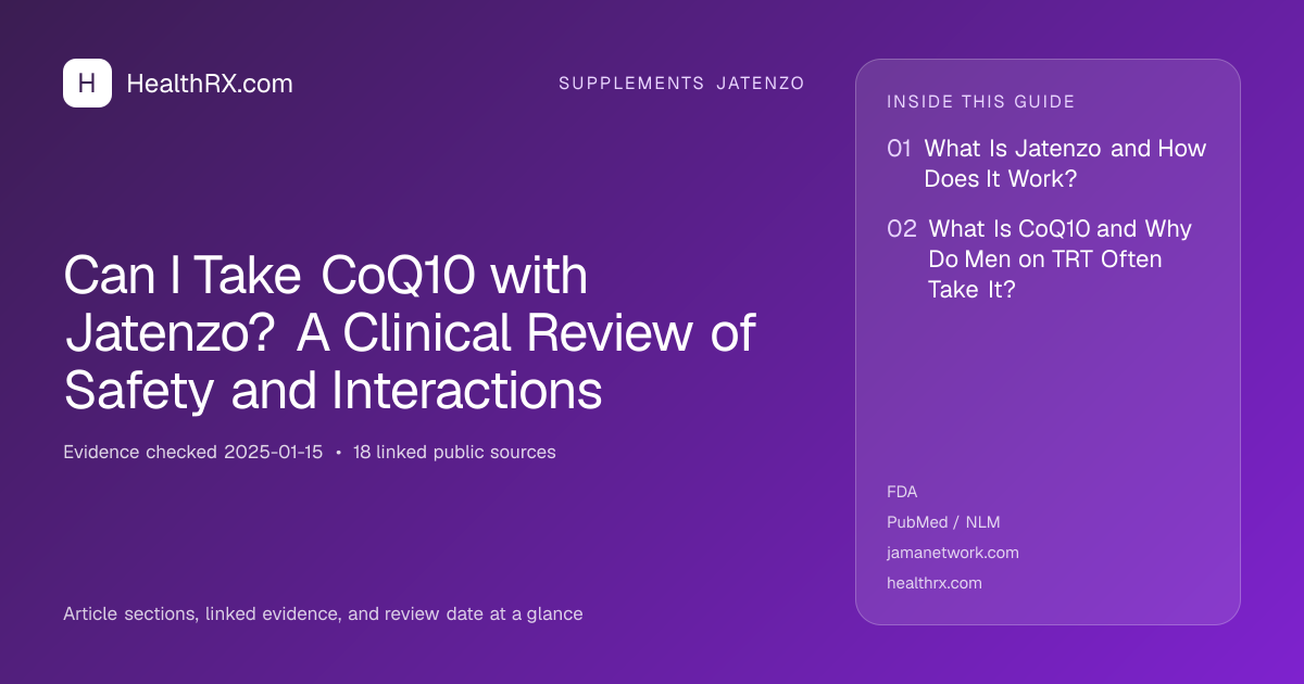 Evidence overview for Can I Take CoQ10 with Jatenzo? A Clinical Review of Safety and Interactions