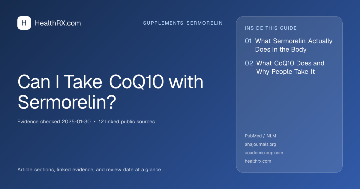 Evidence overview for Can I Take CoQ10 with Sermorelin?