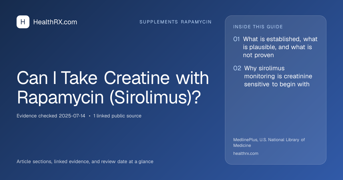 Evidence overview for supplements rapamycin: Can I Take Creatine with Rapamycin (Sirolimus)?