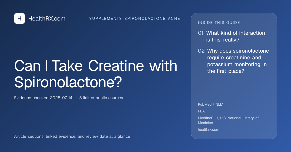 Evidence overview for supplements spironolactone acne: Can I Take Creatine with Spironolactone?