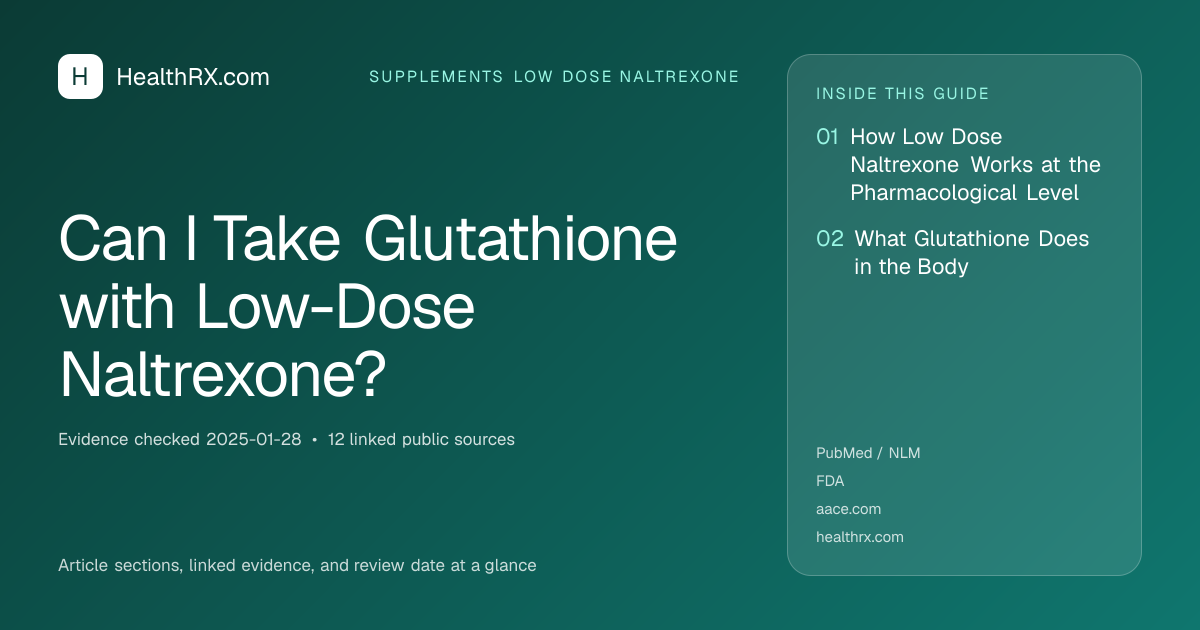 Evidence overview for supplements low dose naltrexone: Can I Take Glutathione with Low-Dose Naltrexone?
