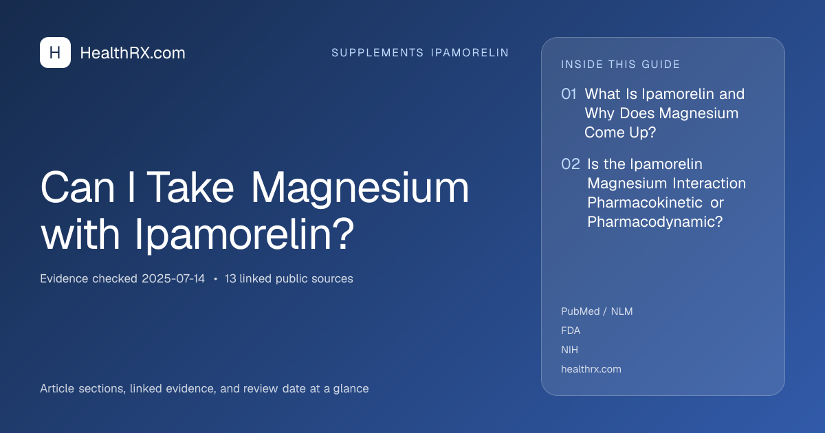 Evidence overview for Can I Take Magnesium with Ipamorelin?