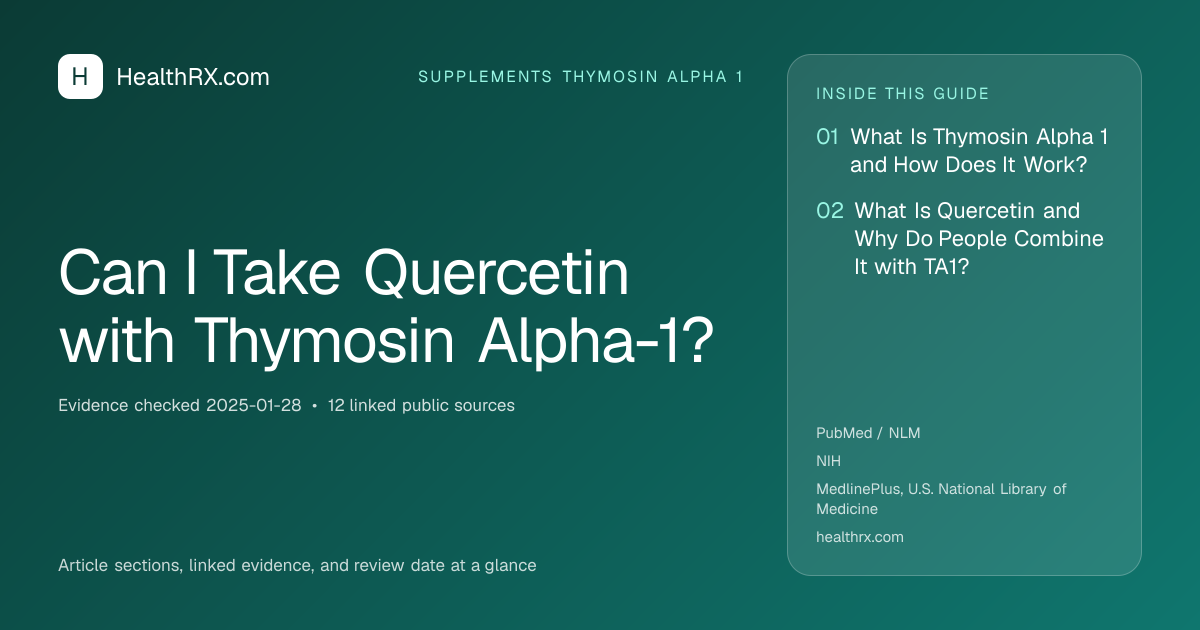 Evidence overview for supplements thymosin alpha 1: Can I Take Quercetin with Thymosin Alpha-1?