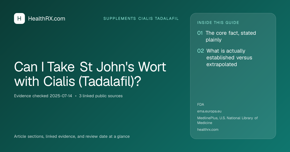 Evidence overview for supplements cialis tadalafil: Can I Take St John's Wort with Cialis (Tadalafil)?