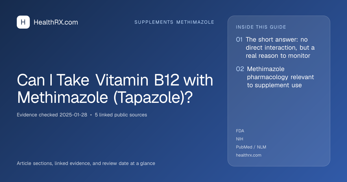 Evidence overview for supplements methimazole: Can I Take Vitamin B12 with Methimazole (Tapazole)?