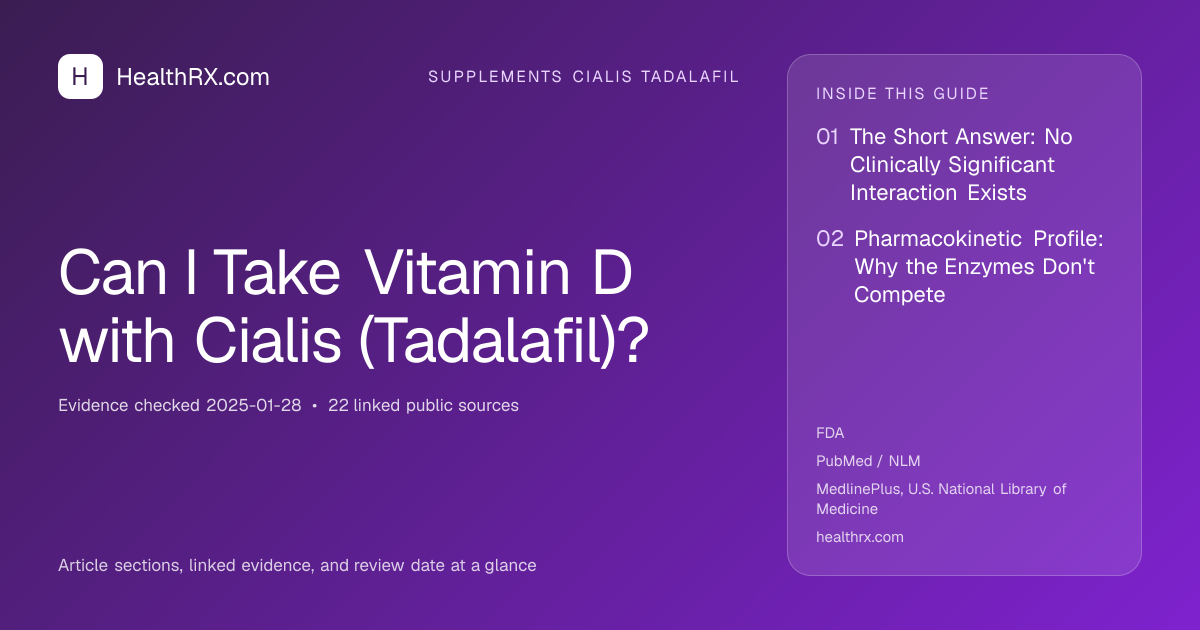 Evidence overview for supplements cialis tadalafil: Can I Take Vitamin D with Cialis (Tadalafil)?