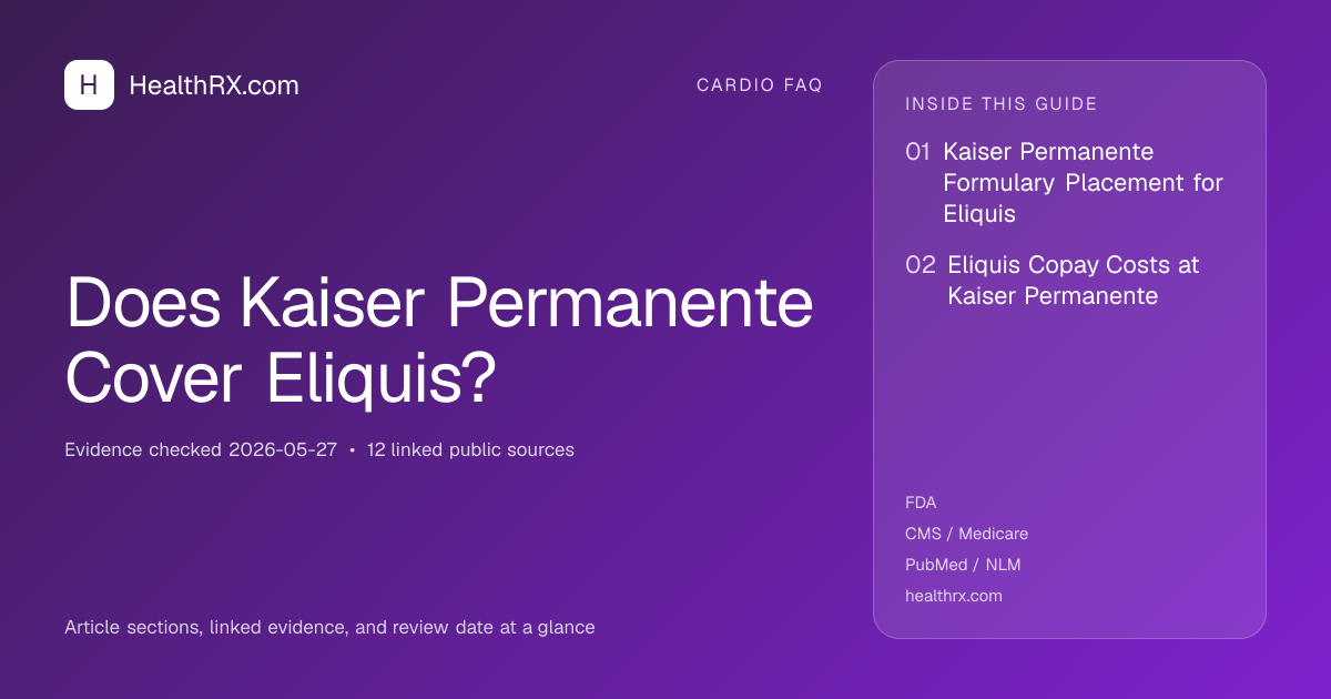 Evidence overview for Does Kaiser Permanente Cover Eliquis?