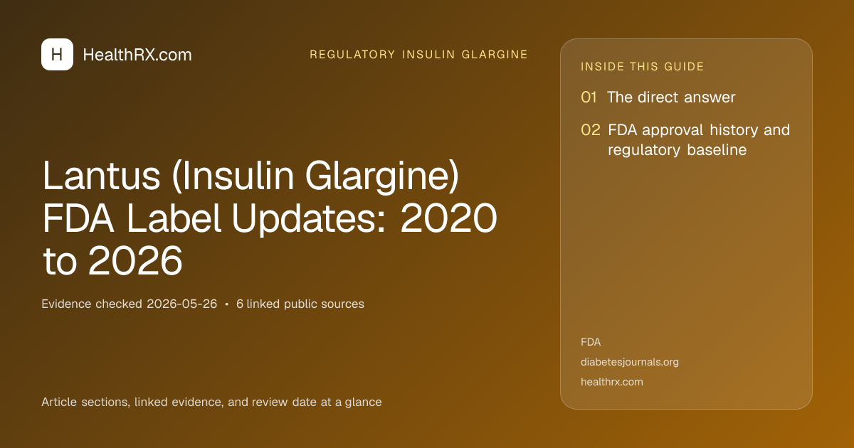 Evidence overview for Lantus (Insulin Glargine) FDA Label Updates: 2020 to 2026