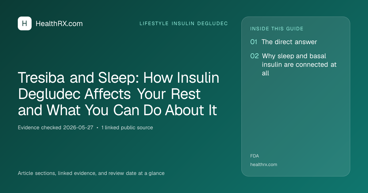 Evidence overview for lifestyle insulin degludec: Tresiba and Sleep: How Insulin Degludec Affects Your Rest and What You Can Do About It