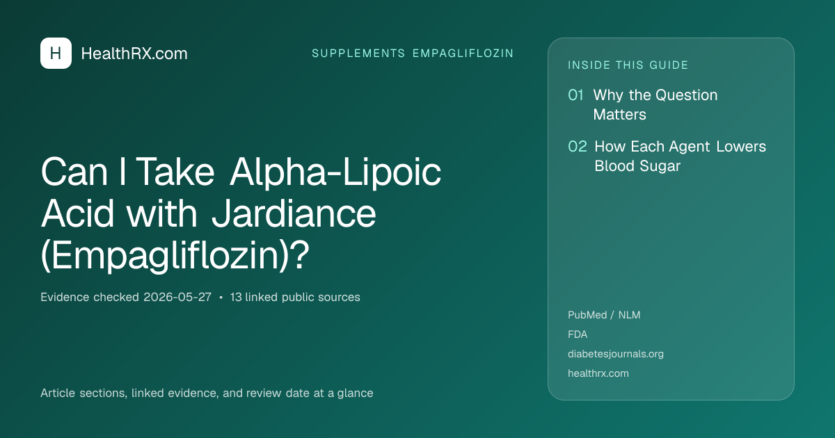 Evidence overview for supplements empagliflozin: Can I Take Alpha-Lipoic Acid with Jardiance (Empagliflozin)?