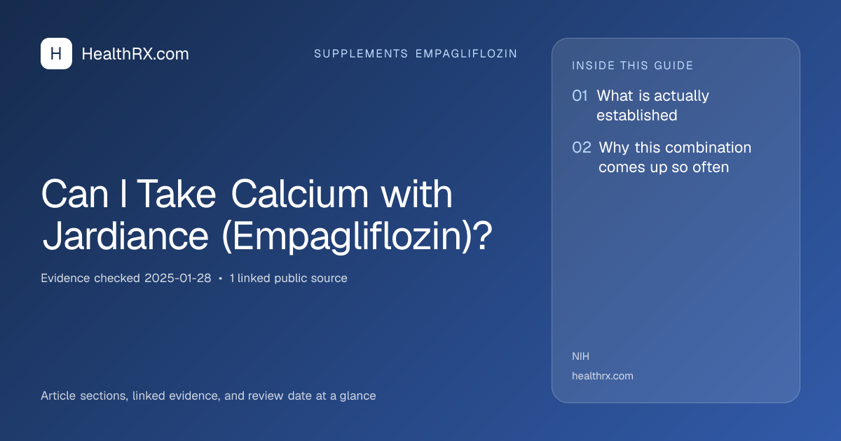 Evidence overview for supplements empagliflozin: Can I Take Calcium with Jardiance (Empagliflozin)?