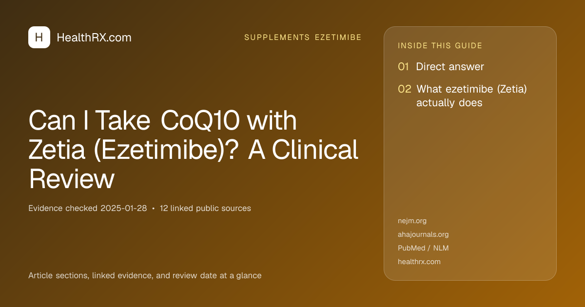Evidence overview for supplements ezetimibe: Can I Take CoQ10 with Zetia (Ezetimibe)? A Clinical Review