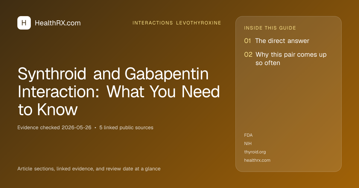 Evidence overview for interactions levothyroxine: Synthroid and Gabapentin Interaction: What You Need to Know