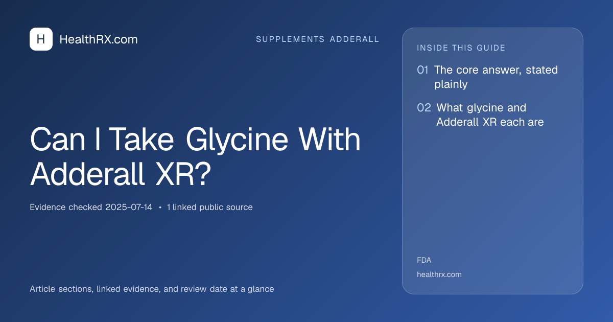 Evidence overview for supplements adderall: Can I Take Glycine With Adderall XR?