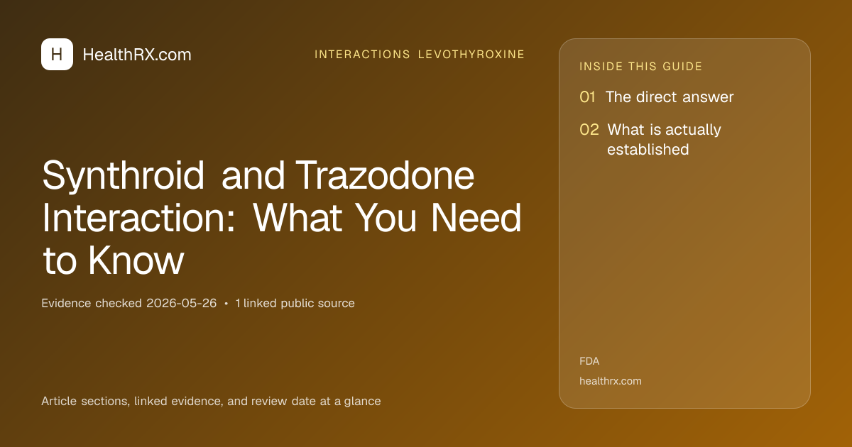 Evidence overview for interactions levothyroxine: Synthroid and Trazodone Interaction: What You Need to Know