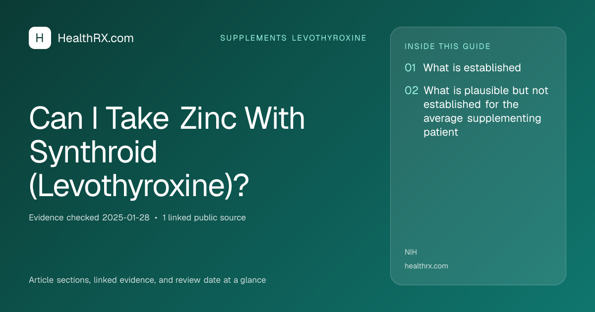 Evidence overview for supplements levothyroxine: Can I Take Zinc With Synthroid (Levothyroxine)?