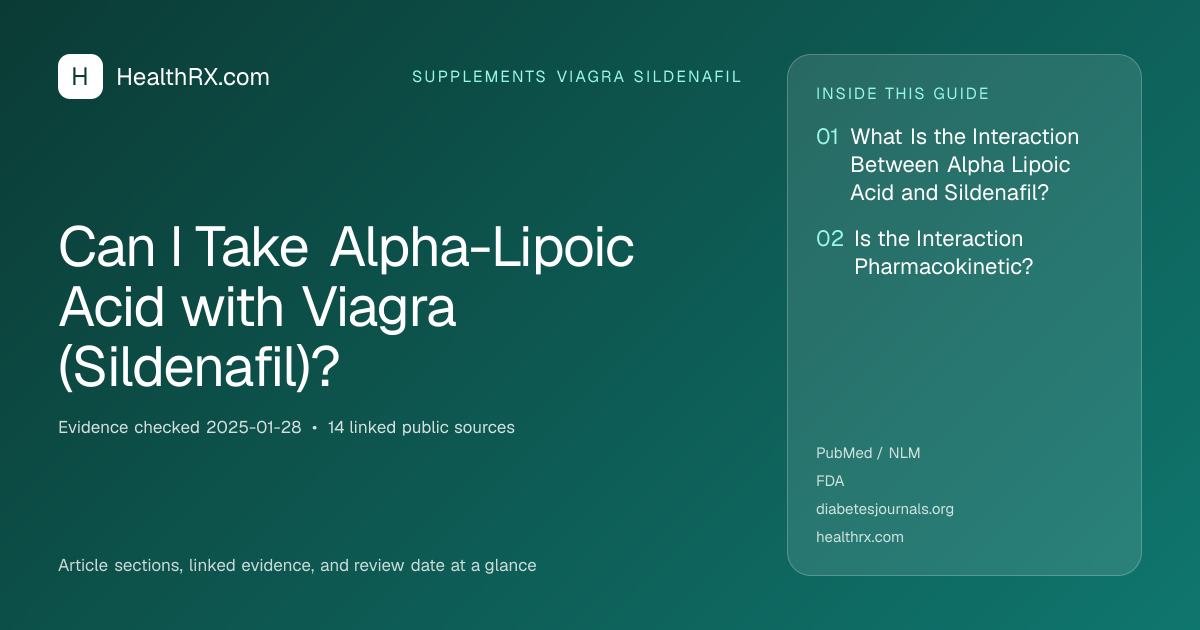 Evidence overview for supplements viagra sildenafil: Can I Take Alpha-Lipoic Acid with Viagra (Sildenafil)?