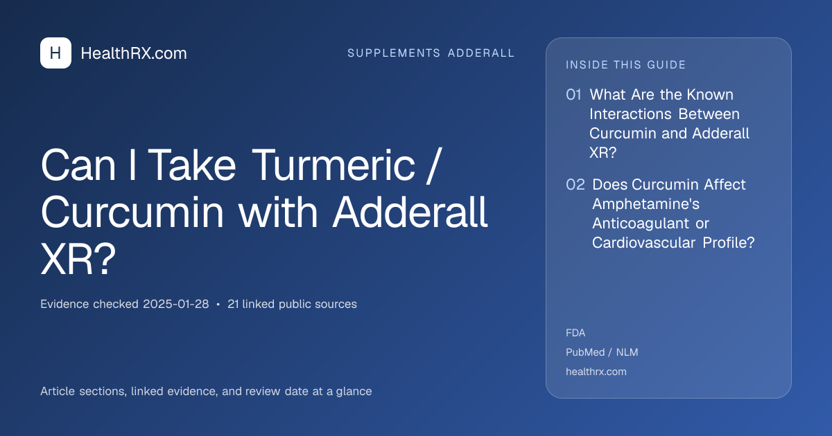 Evidence overview for supplements adderall: Can I Take Turmeric / Curcumin with Adderall XR?
