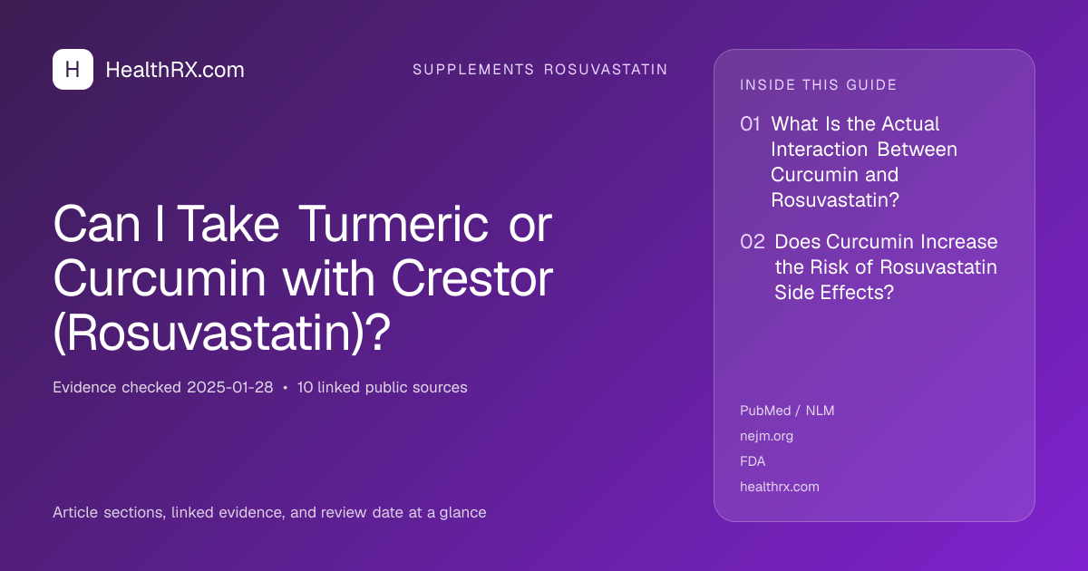 Evidence overview for supplements rosuvastatin: Can I Take Turmeric or Curcumin with Crestor (Rosuvastatin)?
