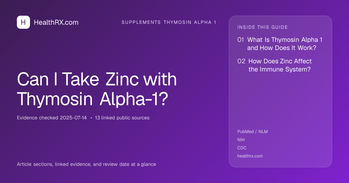 Evidence overview for Can I Take Zinc with Thymosin Alpha-1?