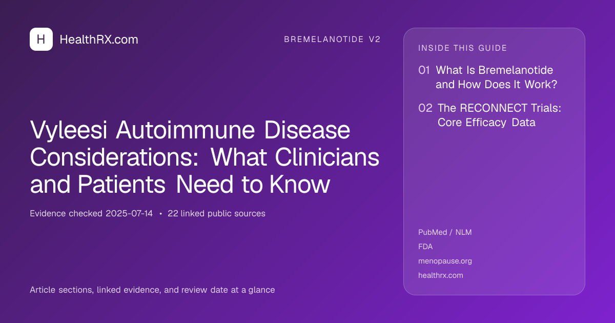 Evidence overview for bremelanotide v2: Vyleesi Autoimmune Disease Considerations: What Clinicians and Patients Need to Know