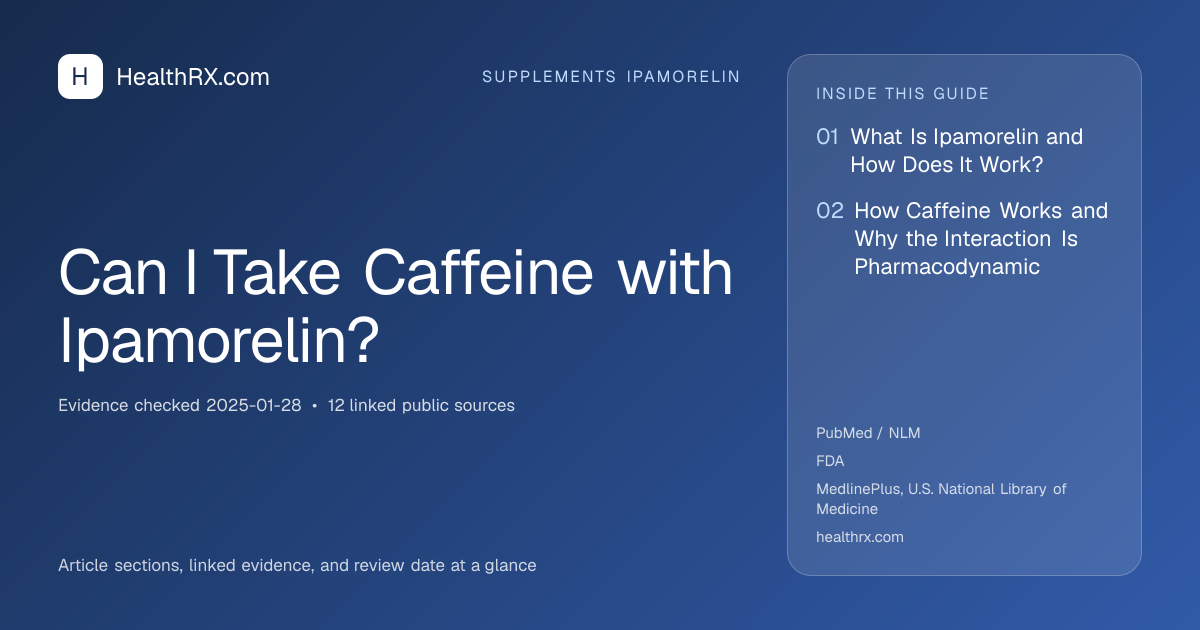Evidence overview for Can I Take Caffeine with Ipamorelin?