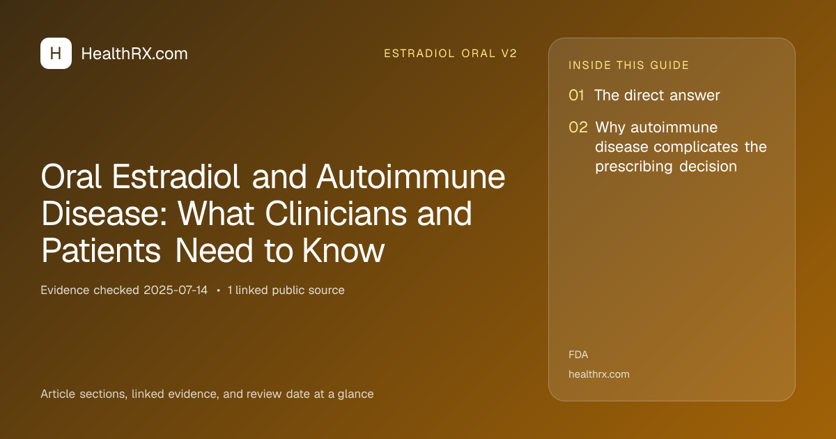 Evidence overview for Oral Estradiol and Autoimmune Disease: What Clinicians and Patients Need to Know