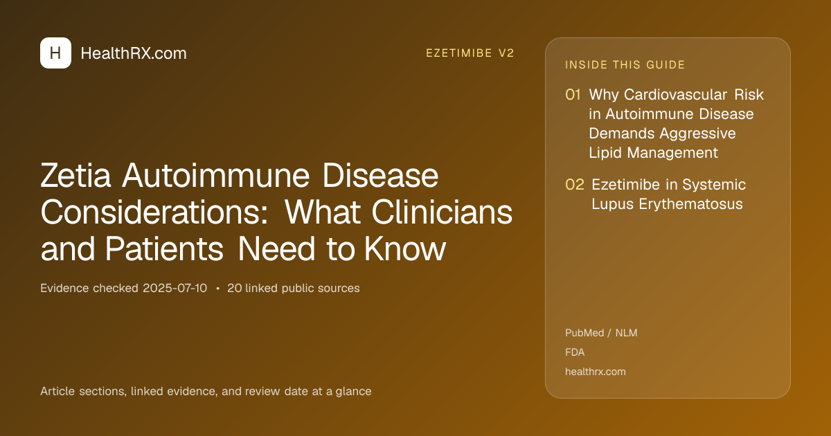 Evidence overview for ezetimibe v2: Zetia Autoimmune Disease Considerations: What Clinicians and Patients Need to Know