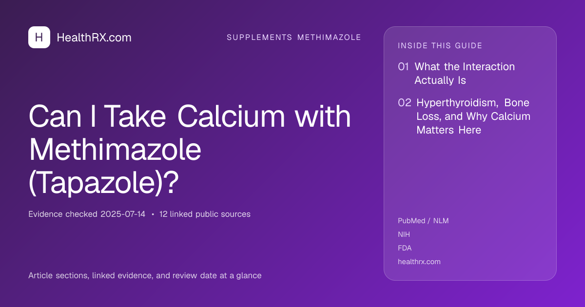Evidence overview for supplements methimazole: Can I Take Calcium with Methimazole (Tapazole)?