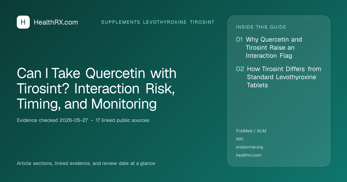 Evidence overview for Can I Take Quercetin with Tirosint? Interaction Risk, Timing, and Monitoring