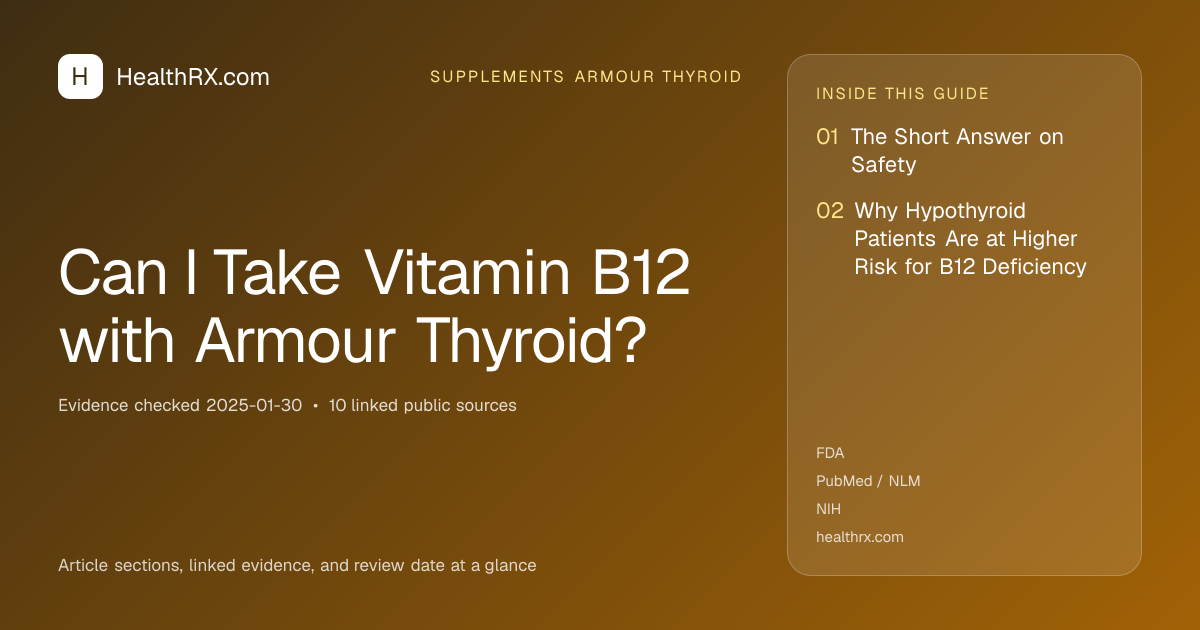 Evidence overview for supplements armour thyroid: Can I Take Vitamin B12 with Armour Thyroid?