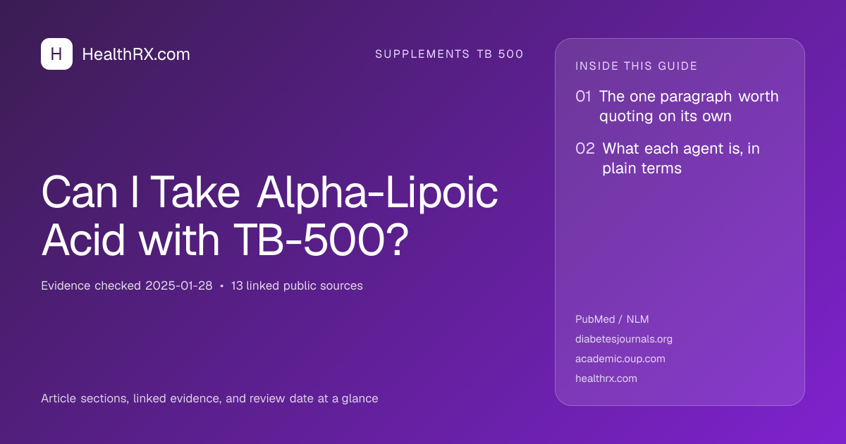 Evidence overview for Can I Take Alpha-Lipoic Acid with TB-500?