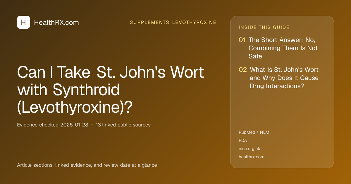 Evidence overview for supplements levothyroxine: Can I Take St. John's Wort with Synthroid (Levothyroxine)?