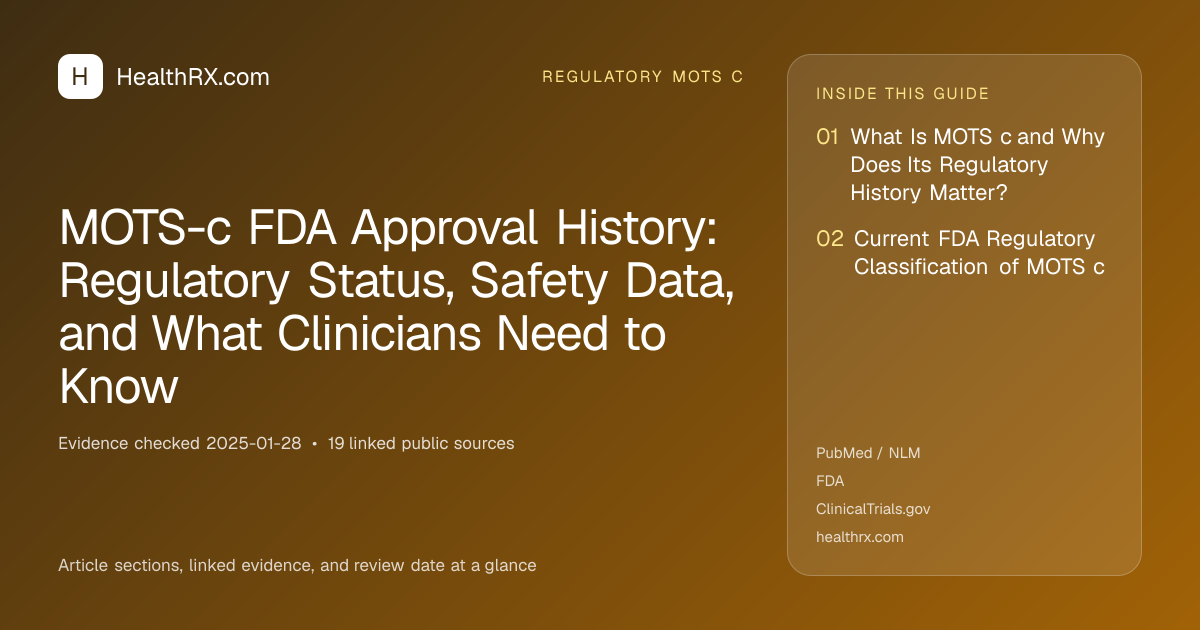 Evidence overview for MOTS-c FDA Approval History: Regulatory Status, Safety Data, and What Clinicians Need to Know