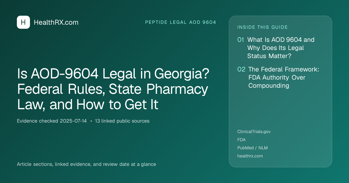 Evidence overview for Is AOD-9604 Legal in Georgia? Federal Rules, State Pharmacy Law, and How to Get It