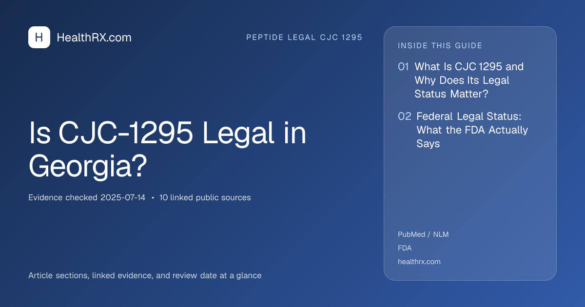 Evidence overview for Is CJC-1295 Legal in Georgia?