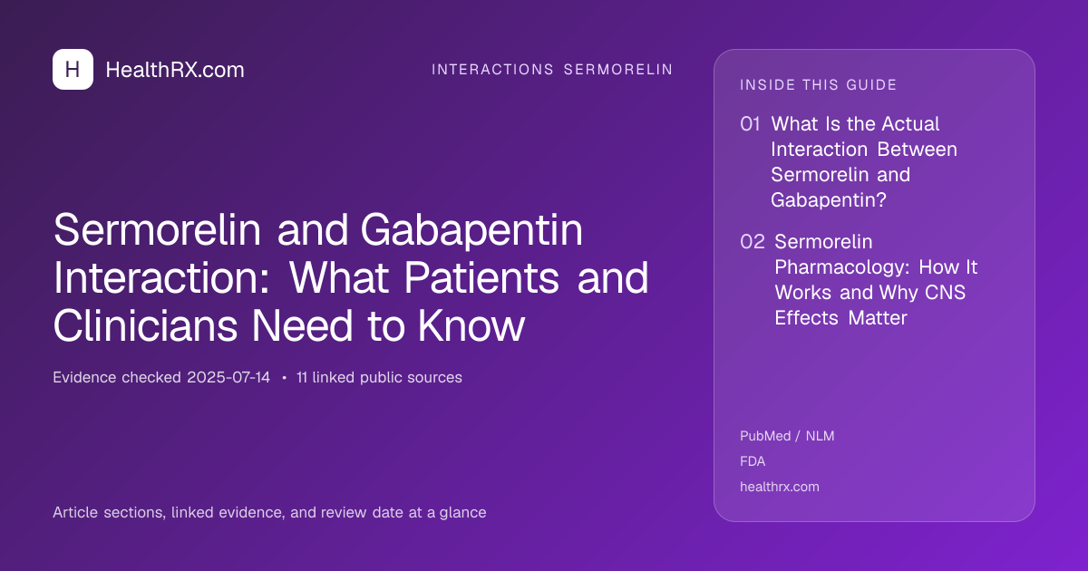Evidence overview for Sermorelin and Gabapentin Interaction: What Patients and Clinicians Need to Know