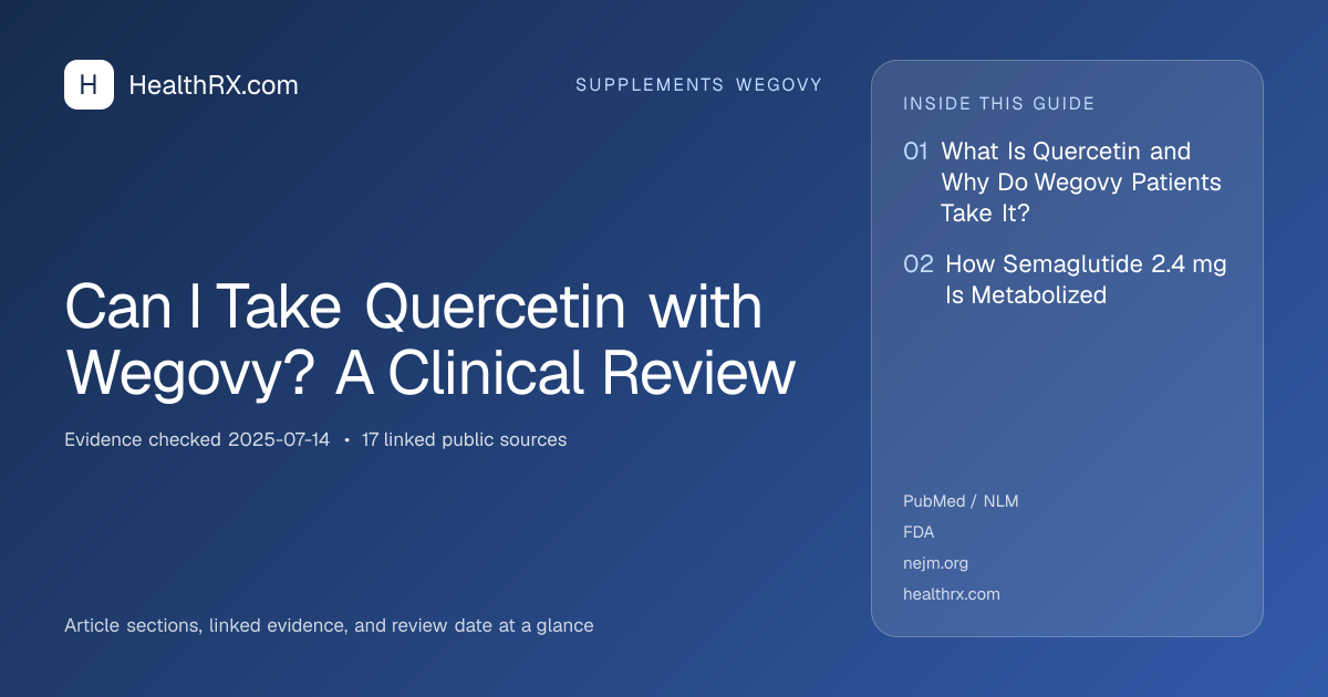 Evidence overview for Can I Take Quercetin with Wegovy? A Clinical Review