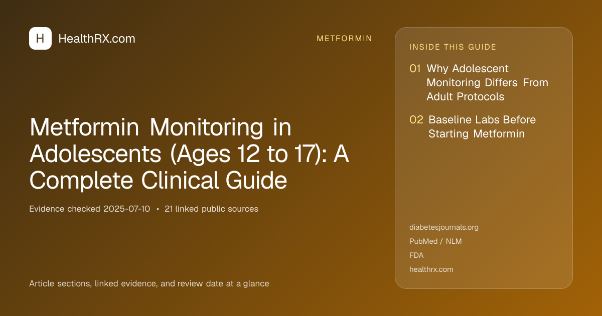 Evidence overview for Metformin Monitoring in Adolescents (Ages 12 to 17): A Complete Clinical Guide