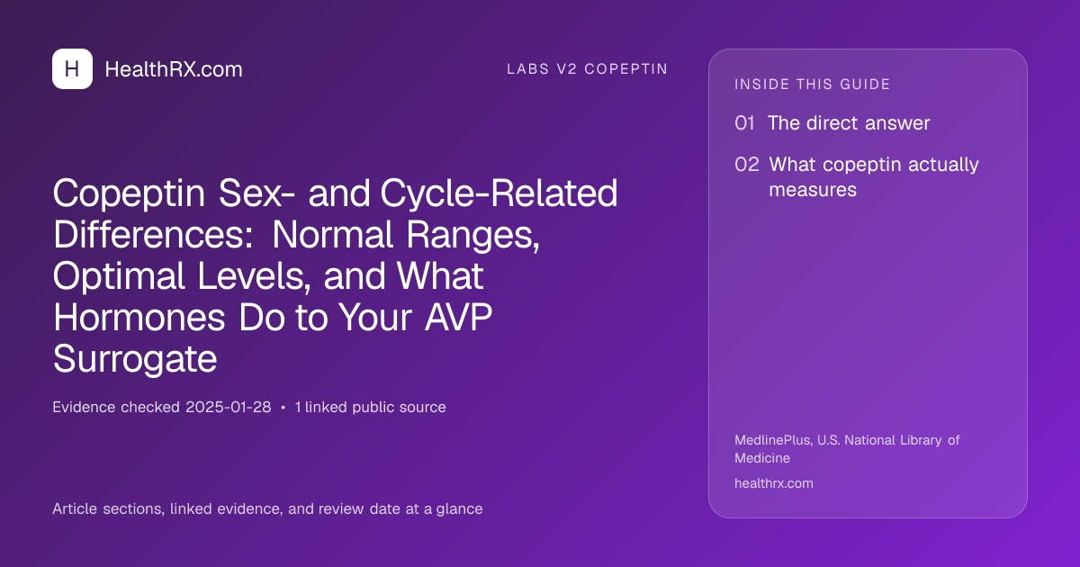 Evidence overview for Copeptin Sex- and Cycle-Related Differences: Normal Ranges, Optimal Levels, and What Hormones Do to Your AVP Surrogate