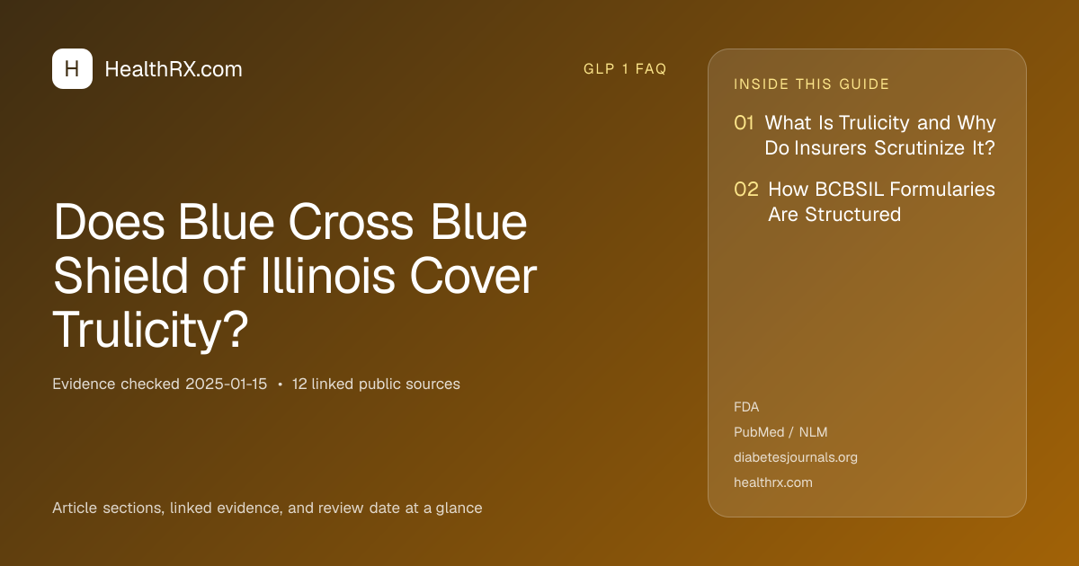 Evidence overview for Does Blue Cross Blue Shield of Illinois Cover Trulicity?