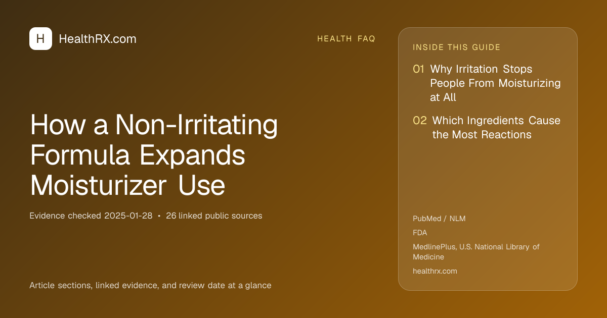 Evidence overview for health faq: How a Non-Irritating Formula Expands Moisturizer Use